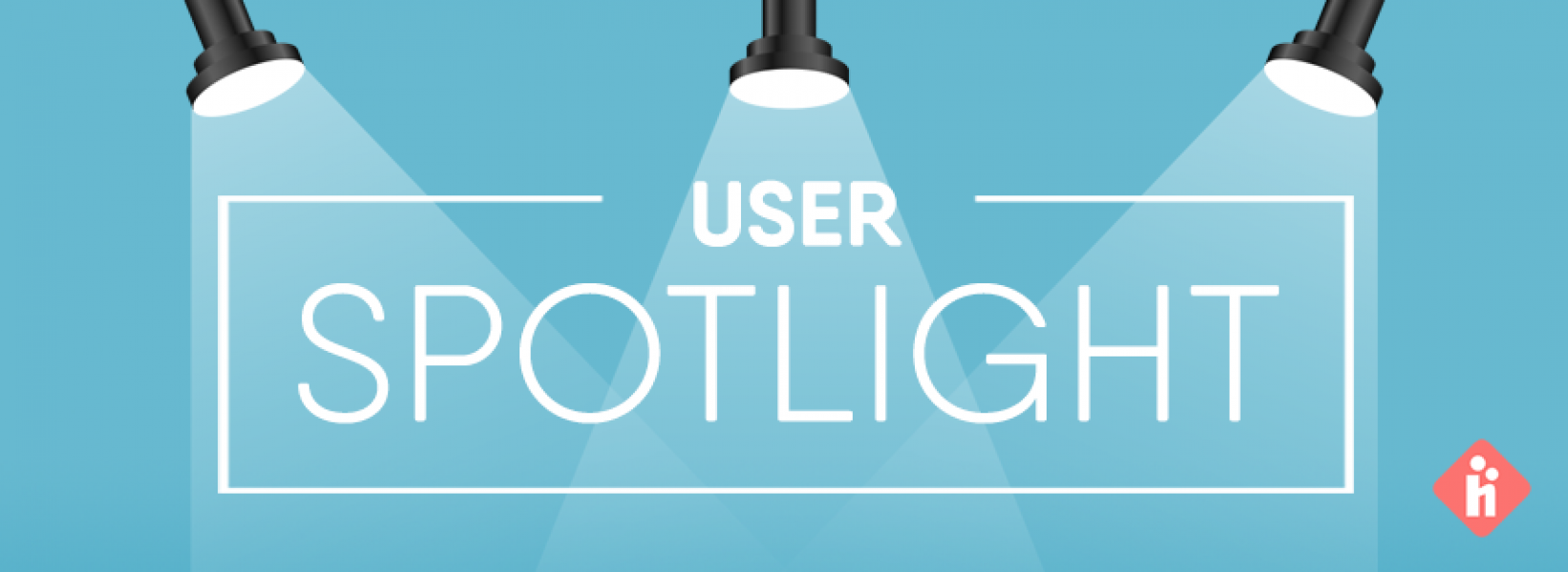 User Spotlight Wide